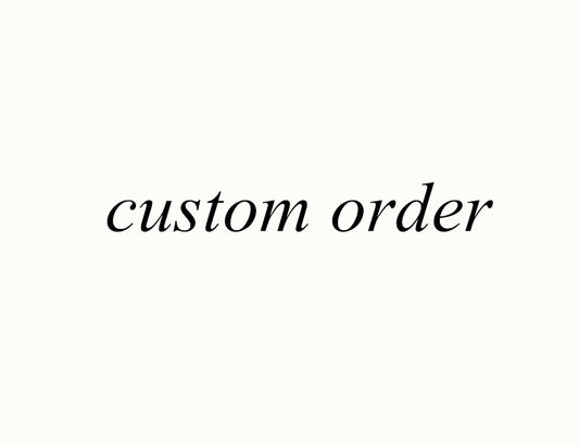 Custom order for Adriana Garcia